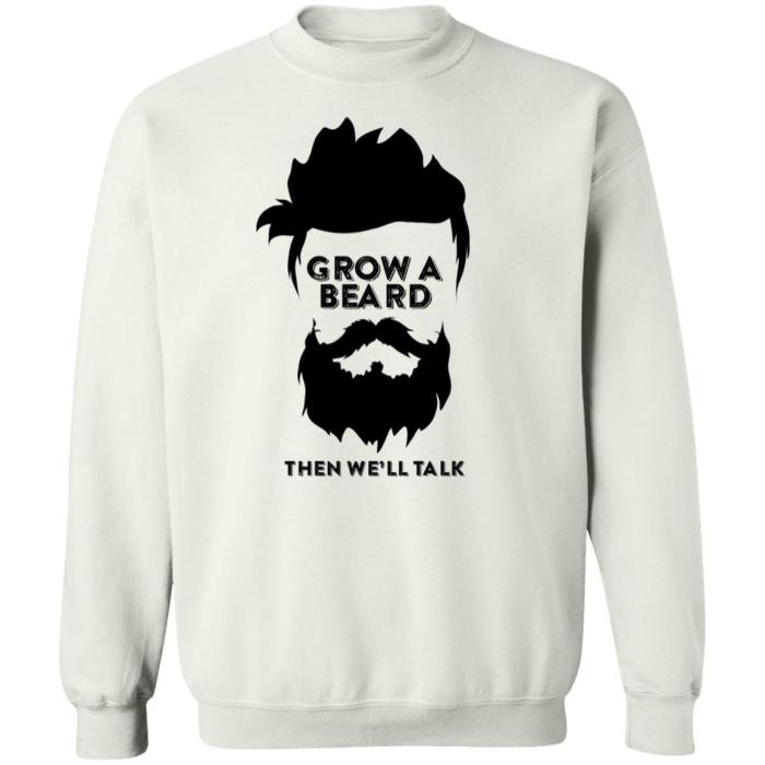 Grow a beard then we will talk beard shirt