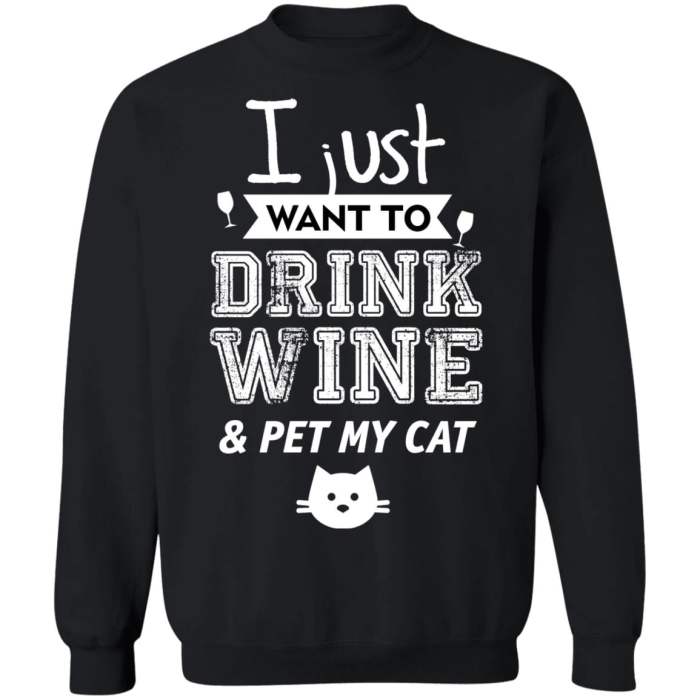 I just want to drink wine and pet my cat shirt