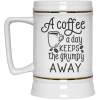 A Coffee Cup A Day Keeps The Grumpy Away Coffee Mugs