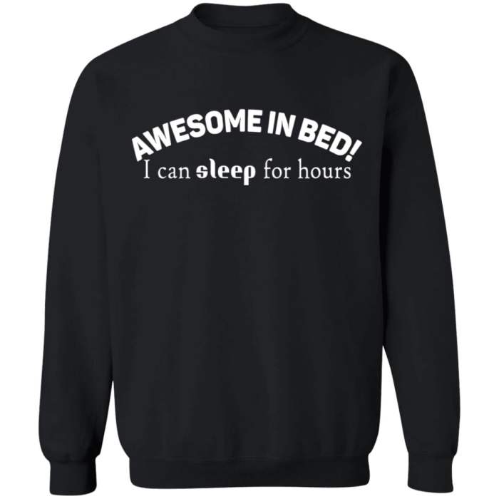 Awesome in bed sleep for hours shirt