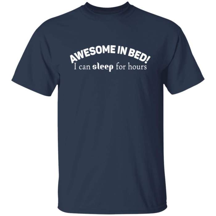 Awesome in bed sleep for hours shirt