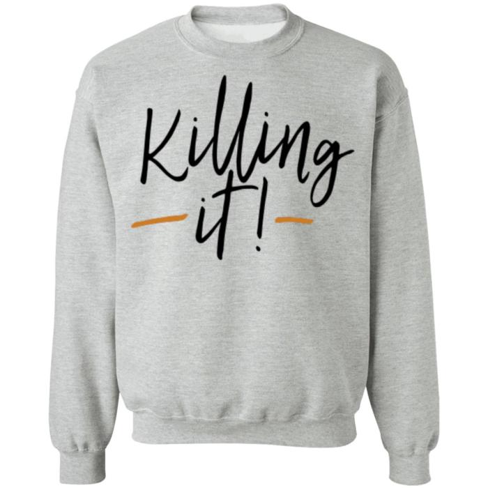 Killing it t-shirt