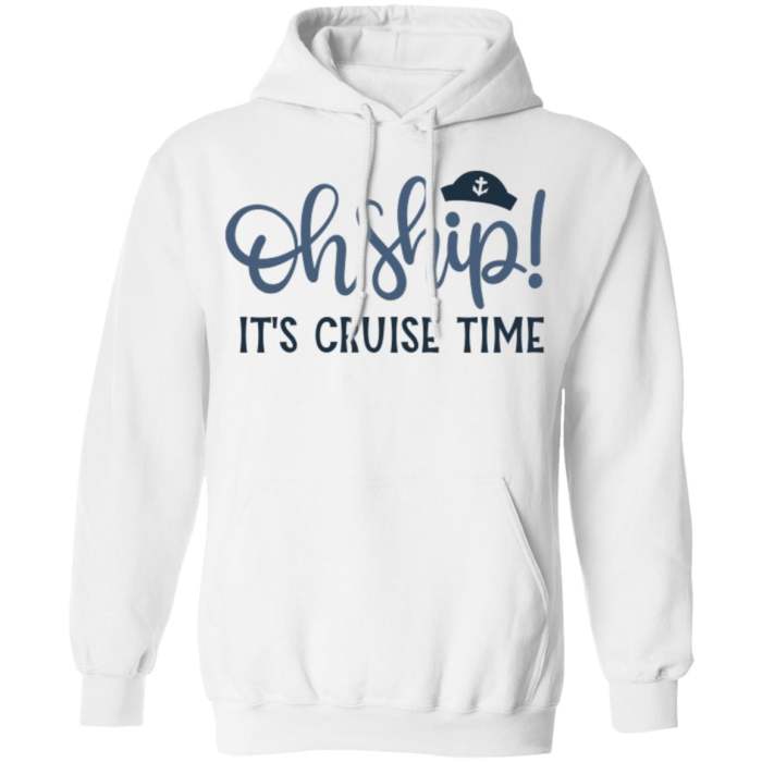 Oh ship it's cruise time shirt