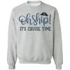 Oh ship it's cruise time shirt