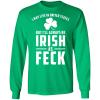 May live in United States but always be Irish as Feck shirt