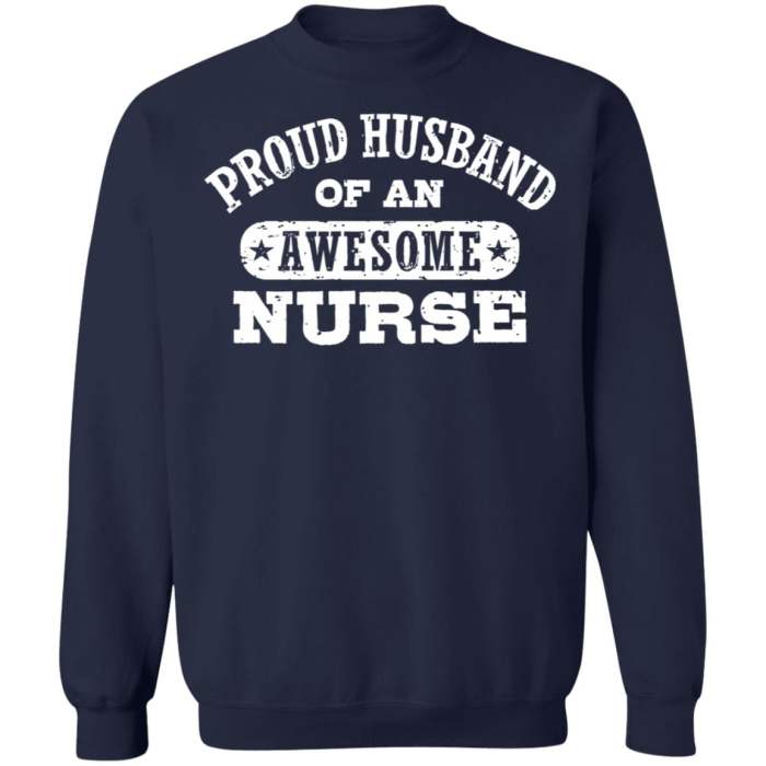 Proud Husband of an awesome Nurse shirt