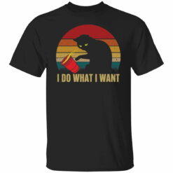 Black Cat i do what I want shirt