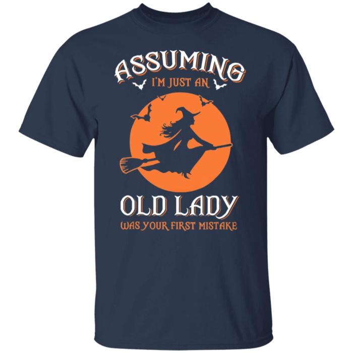 Assuming I am just an old lady was your first mistake Halloween shirt