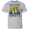 Don't Worry I've Had Both My Shots Funny Two Shots Tequila shirt